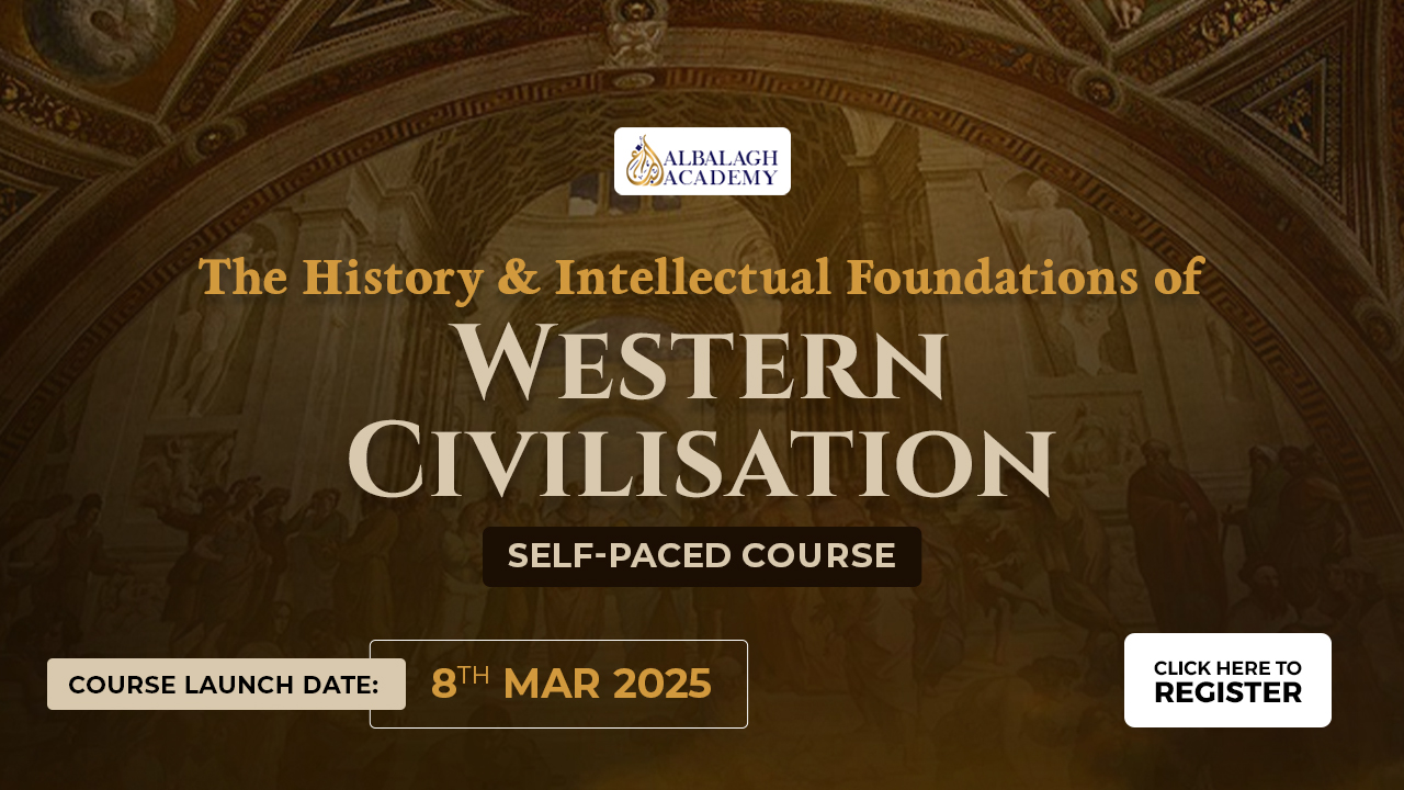 The History and Intellectual Foundations of Western Civilisation