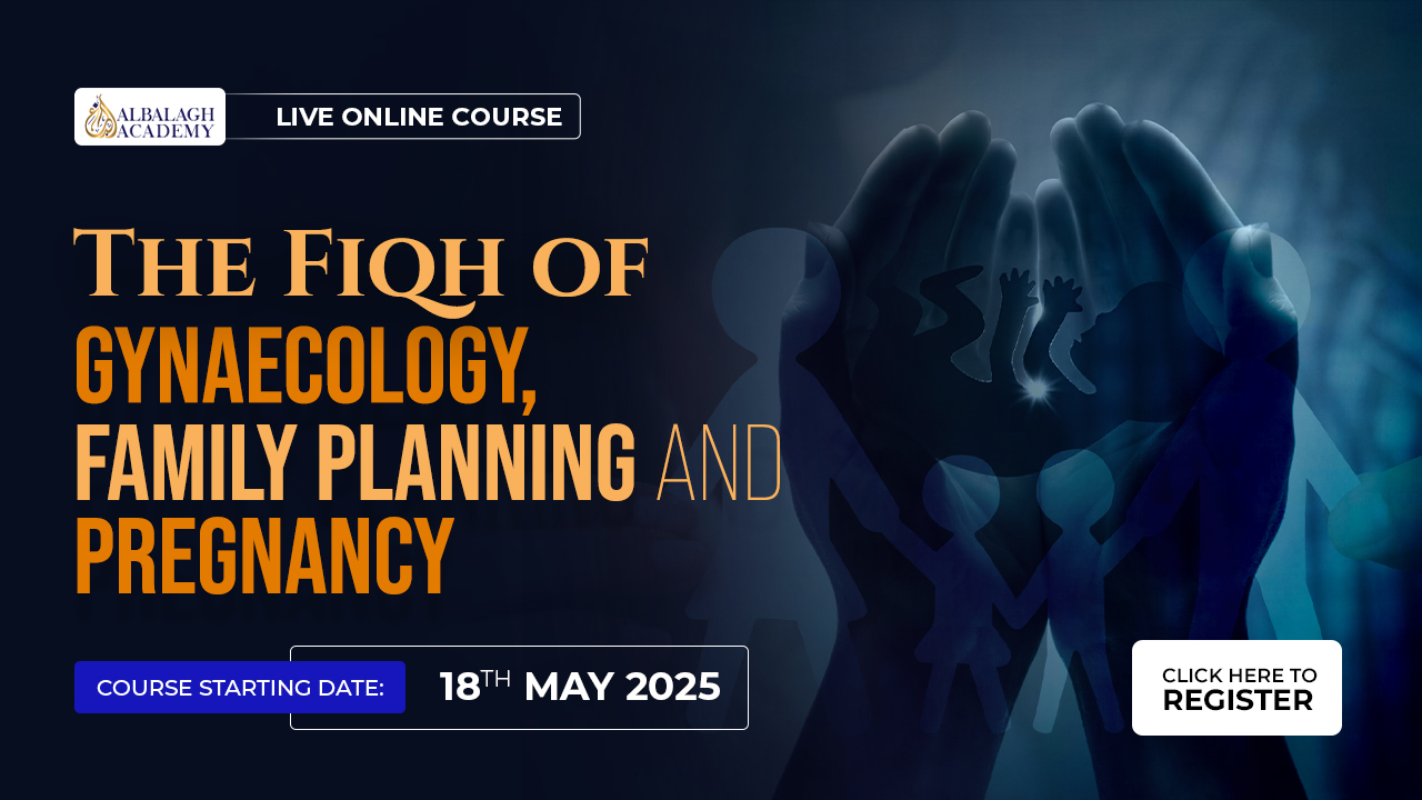 The Fiqh Of Gynecology, Family Planning, and Pregnancy